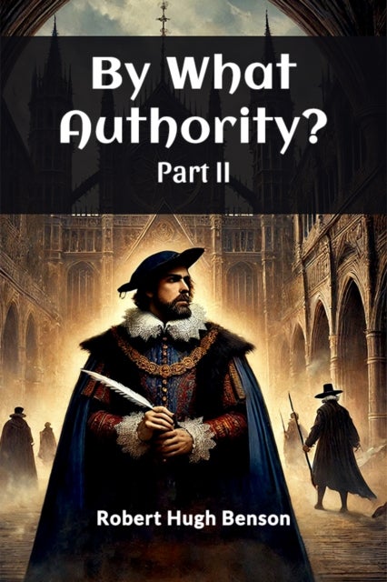 By What Authority? PART II (Edition2024)
