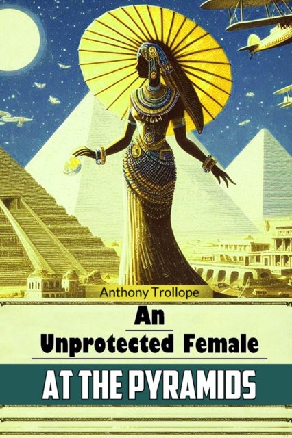 An Unprotected Female at the Pyramids (Edition2024)