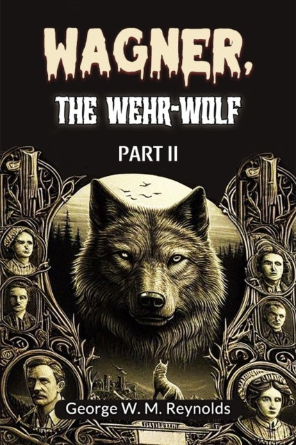 Wagner, the Wehr-Wolf PART II (Edition2024)