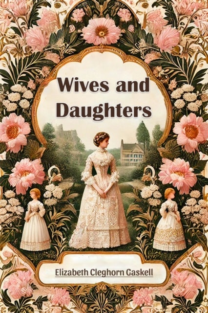Wives and Daughters (Edition2024)