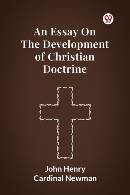 An Essay on the Development of Christian Doctrine