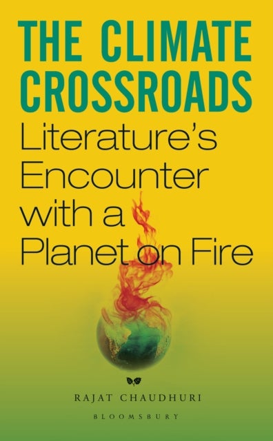 The Climate Crossroads - Literature’s Encounter with a Planet on Fire