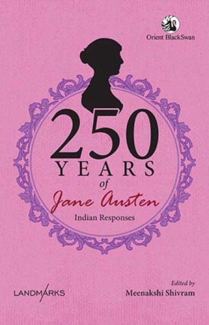 250 Years of Jane Austen - Indian Responses
