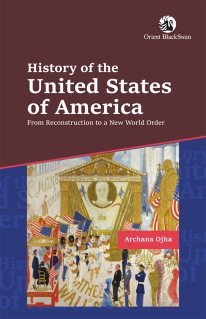 History of the United States of America - From Reconstruction to a New World Order