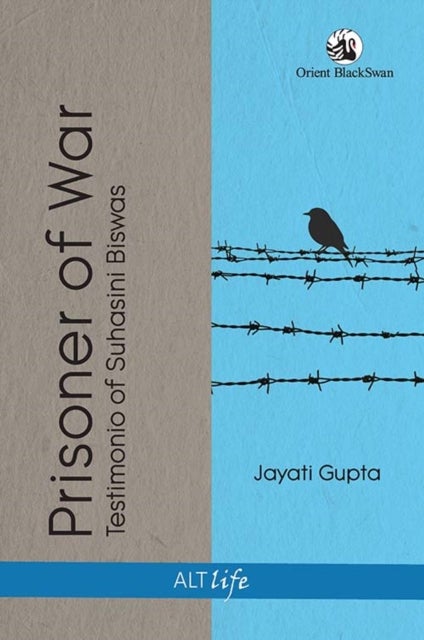 Prisoner of War - Testimonio of Suhasini Biswas
