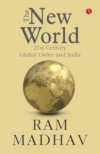 The New World - 21st-Century Global Order and India