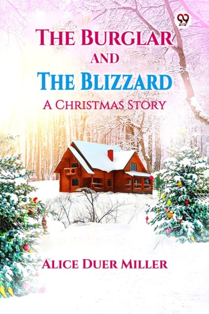 The Burglar And The BlizzardA Christmas Story (Edition1)