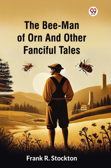 The Bee-Man Of Orn And Other Fanciful Tales (Edition1)