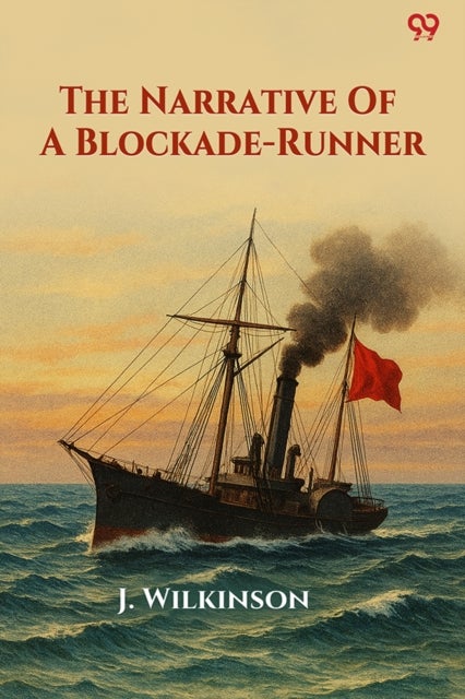The Narrative Of A Blockade-Runner (Edition1)