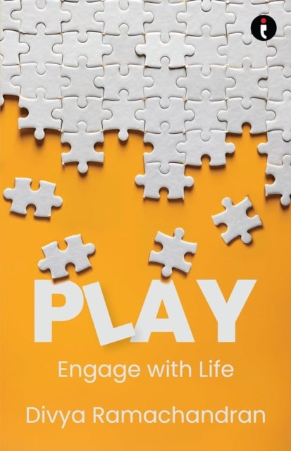 Play - Engage with Life