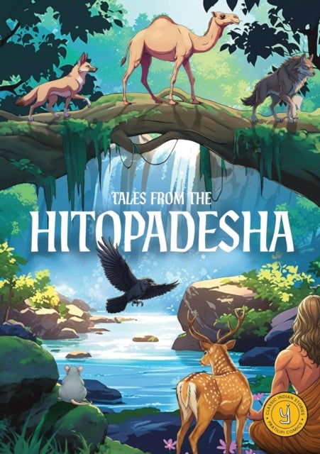 Tales from the Hitopadesha - Classic Indian Stories