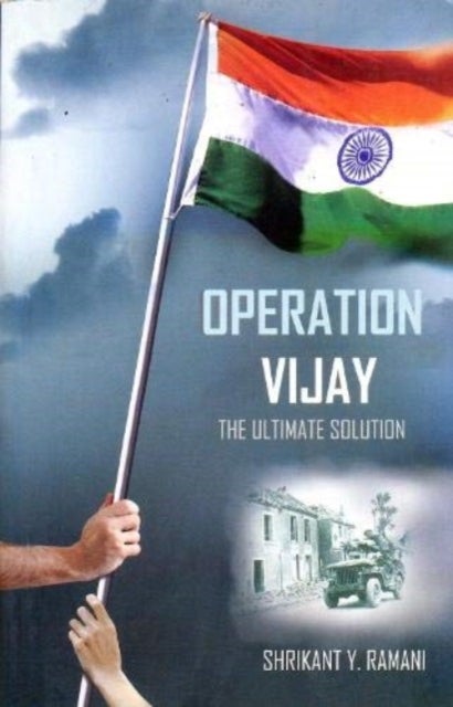 Operation Vijay - The Ulimate Solution