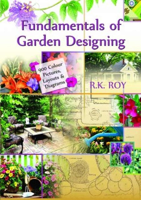 Fundamentals of Garden Designing - A Colour Encyclopedia