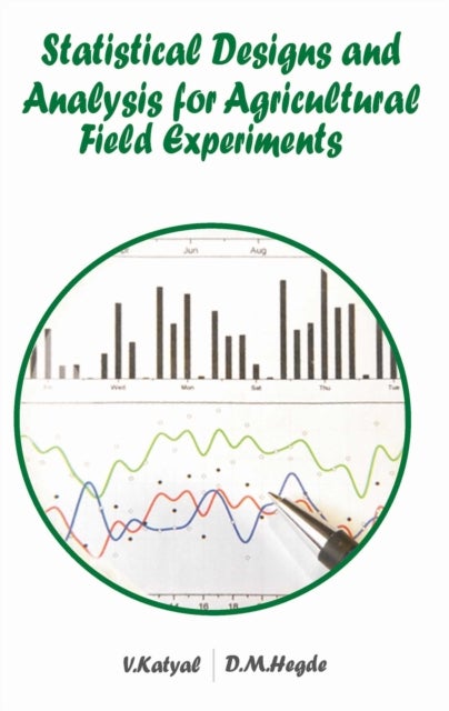 Statistical Designs and Analysis for Agricultural Field Experiments
