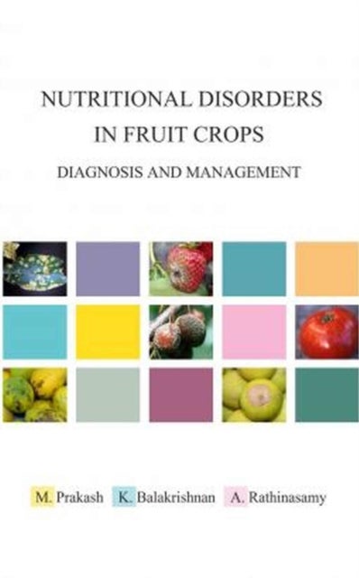 Nutritional Disorders in Fruit Crops - Diagnosis and Management
