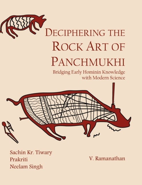 Deciphering the Rock Art of Panchmukhi - Bridging Early Hominin Knowledge with Modern Science