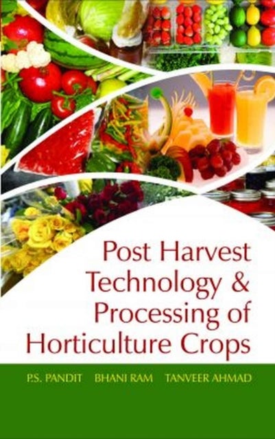 Postharvest Technology and Processing of Horticultural Crops