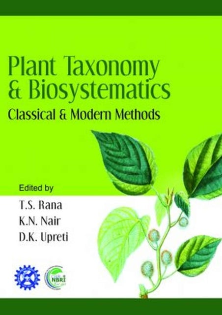 Plant Taxonomy and Biosystematics - Classical and Modern Methods