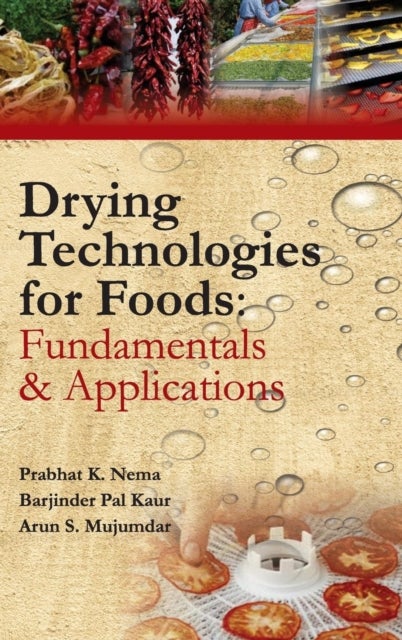 Drying Technologies for Foods: Part-I - Fundamentals & Applications