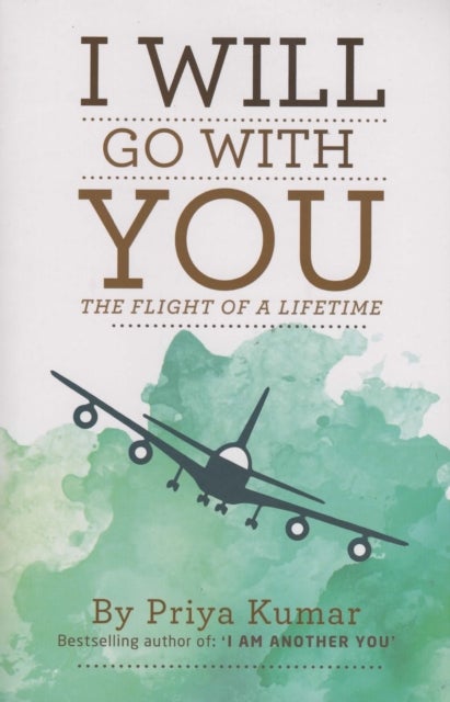 I Will Go with You - The Flight of a Lifetime