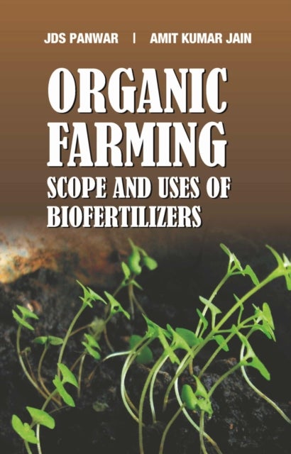 Organic Farming - Scope and Uses of Biofertilizers