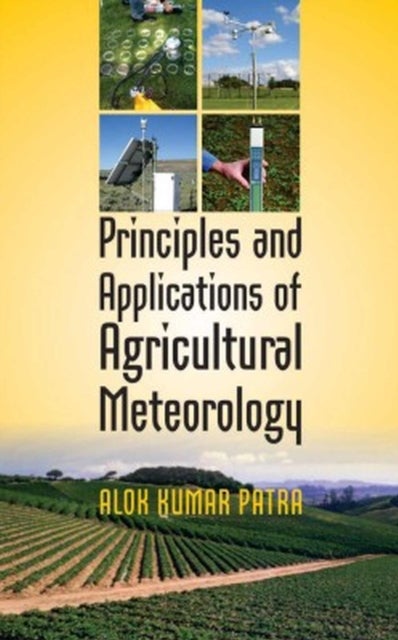 Principles and Applications of Agricultural Meteorology