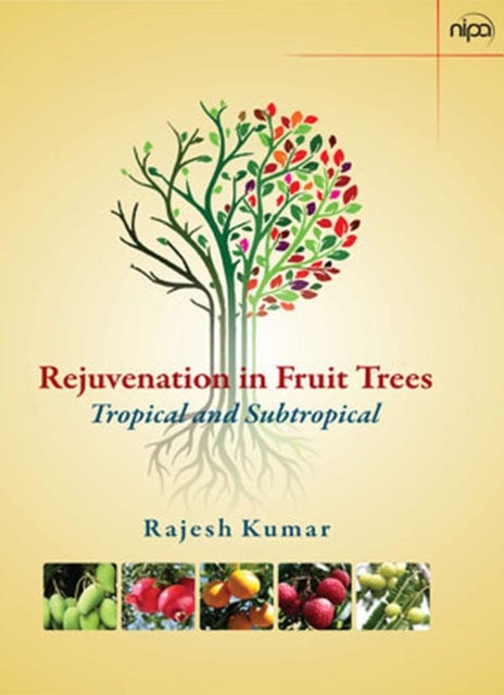 Rejuvenation in Fruit Trees - Tropical Subtropical