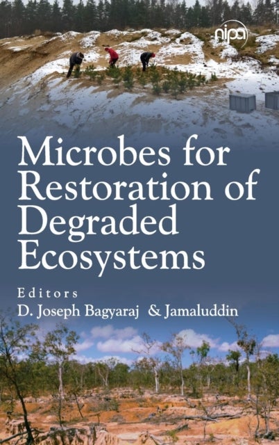 Microbes for Restoration of Degraded Ecosystems