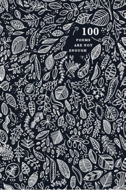 100 Poems are Not Enough