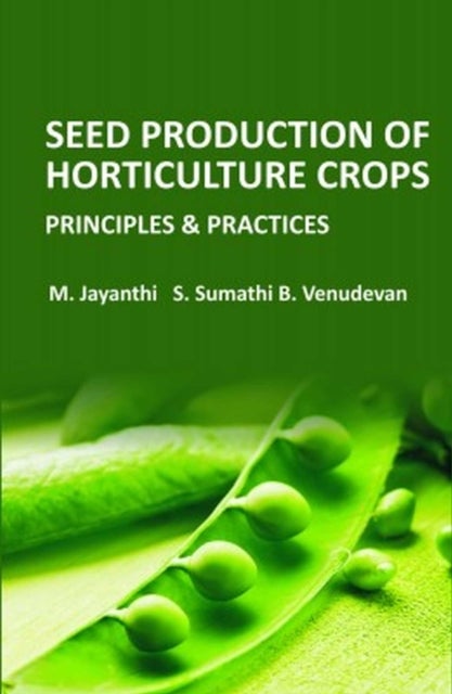 Seed Production of Horticulture Crops - Principles and Practices