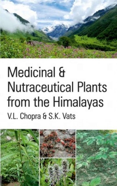 Medicinal and Nutraceutical Plants from the Himalayas