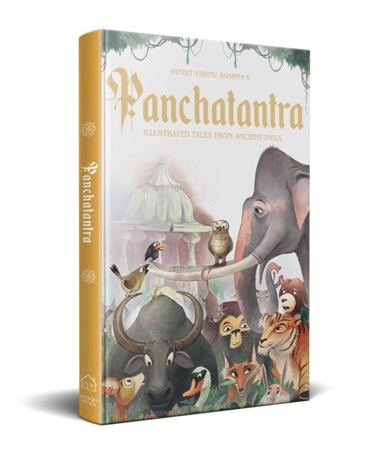 Pandit Vishnu Sharma's Panchatantra - Illustrated Tales From Ancient India (Special edition)