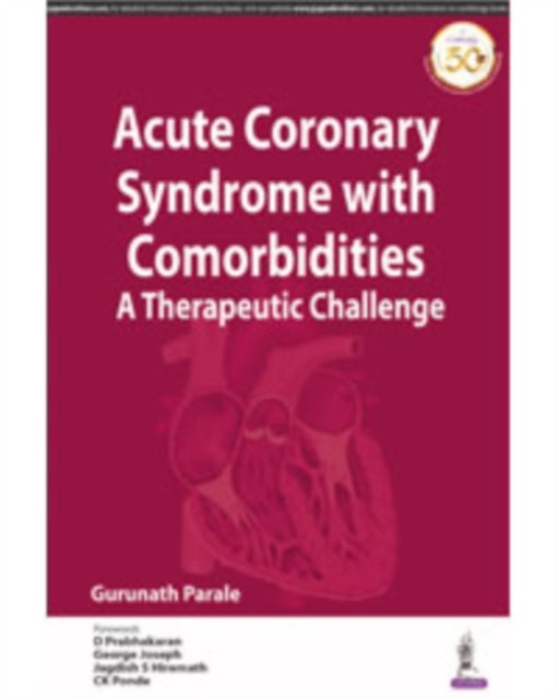 Acute Coronary Syndrome with Comorbidities - A Therapeutic Challenge