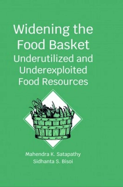 Widening the Food Basket - Underutilized and Underexploited Food Resources