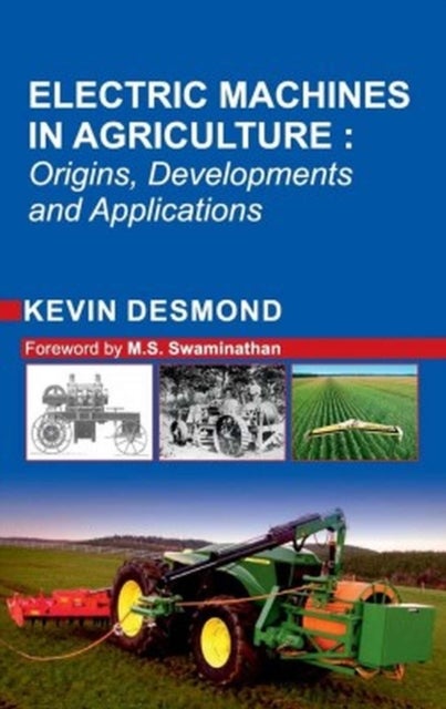 Electric Machines in Agriculture - Origin, Development and Applications