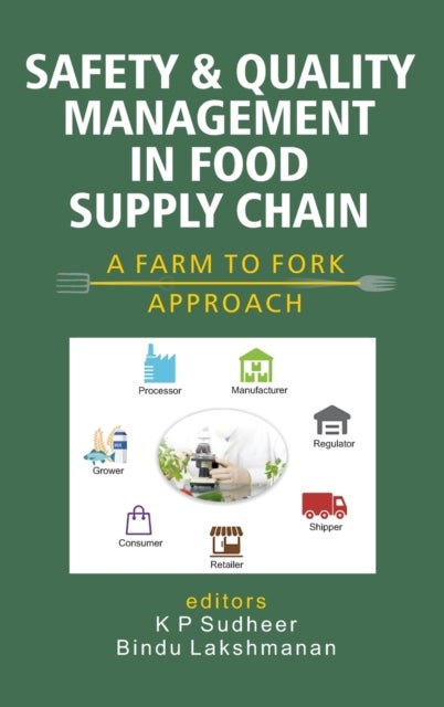 Safety and Quality Management in Food Supply Chain - A Farm to Fork Approach