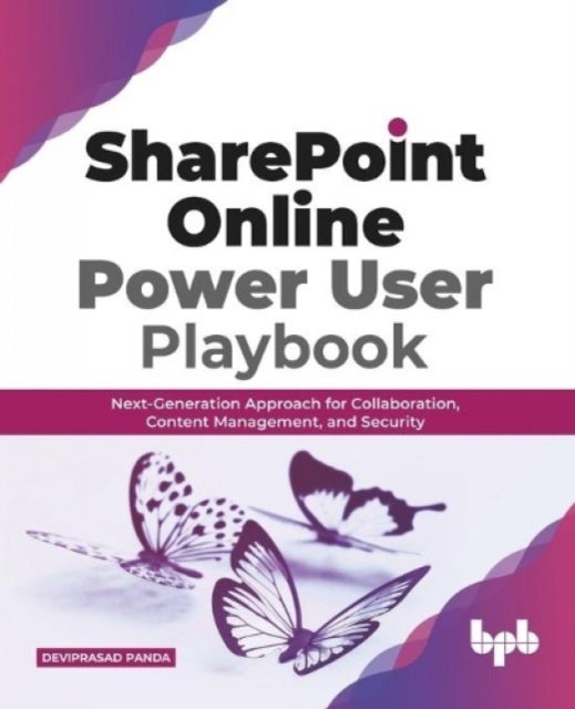 SharePoint Online Power User Playbook: - Next-Generation Approach for Collaboration, Content Management, and Security
