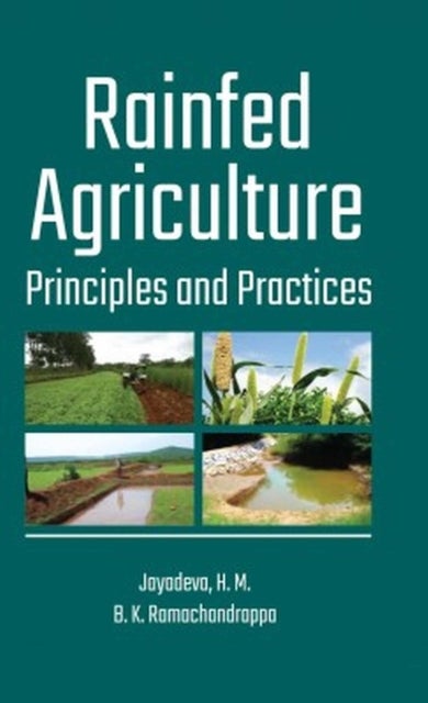 Rainfed Agriculture - Principles and Practices