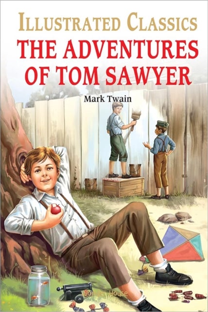 The Adventures of Tom Sawyer : llustrated Children Classic - English Novel With Review Questions
