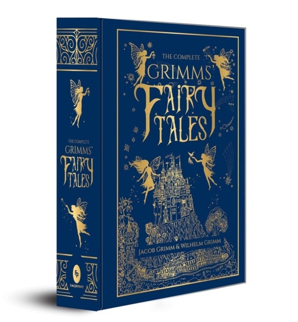 The Complete Grimms' Fairy Tales - Deluxe Hardbound Edition