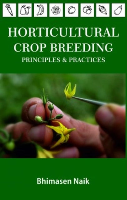 Horticultural Crop Breeding - Principles & Practices