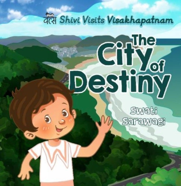 Shivi Visits Visakhapatnam: - The City of Destiny