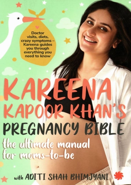 Kareena Kapoor Khan's Pregnancy Bible: - The ultimate manual for moms-to-be