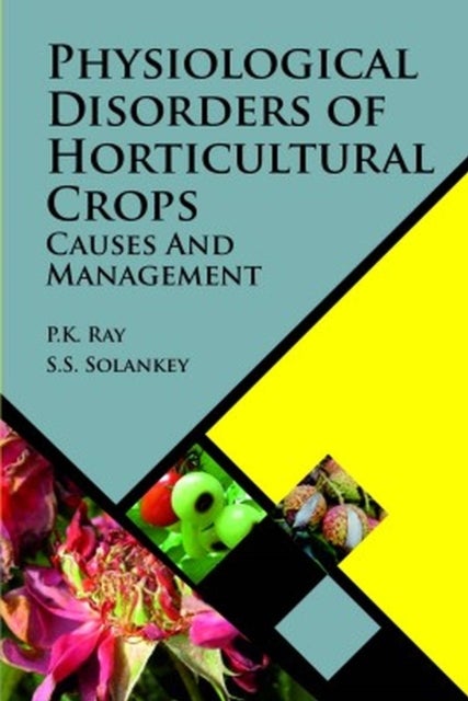 Physiological Disorders of Horticultural Crops - Causes and Management