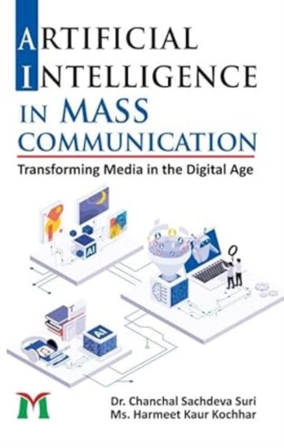Artificial Intelligence In Mass Communication - A Strategic Guide
