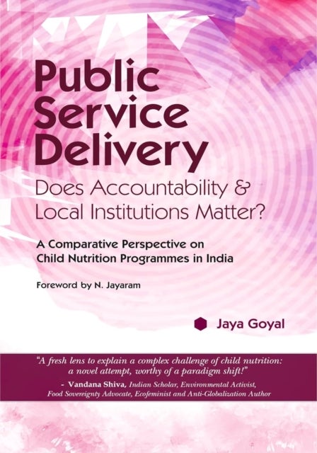 Public Service Delivery - Does Accountability & Local Institutions Matter?