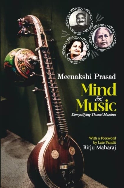 Mind & Music - Demystifying Thumri Maestros