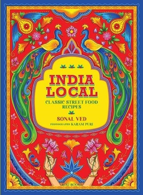 India Local - Classic Street Food Recipes