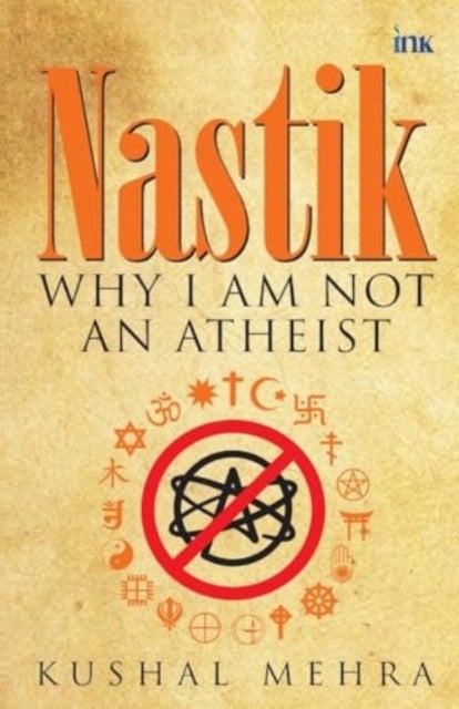 Nastik - Why I Am Not an Atheist
