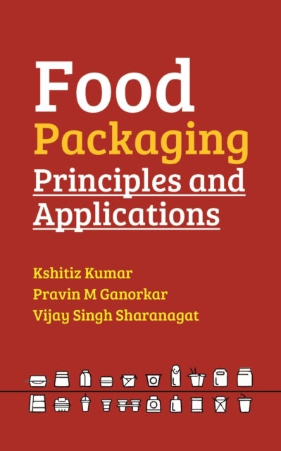 Food Packaging - Principles and Applications